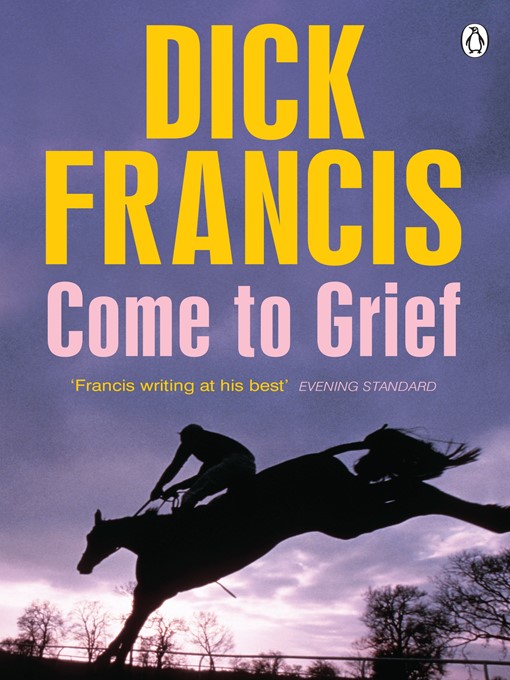 Title details for Come to Grief by Dick Francis - Wait list